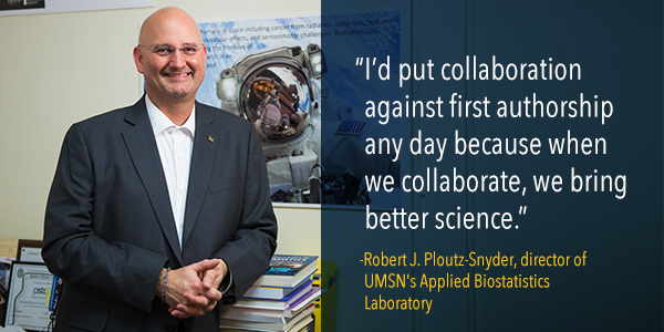 I'd put collaboration against first authorship any day because when we collaborate, we bring better science. 'Robert Ploutz-Snyder