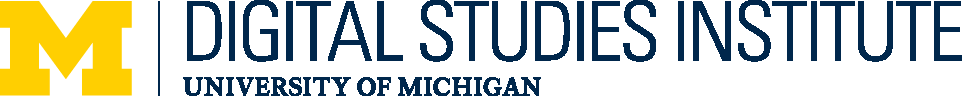 Digital Studies Institute, University of Michigan